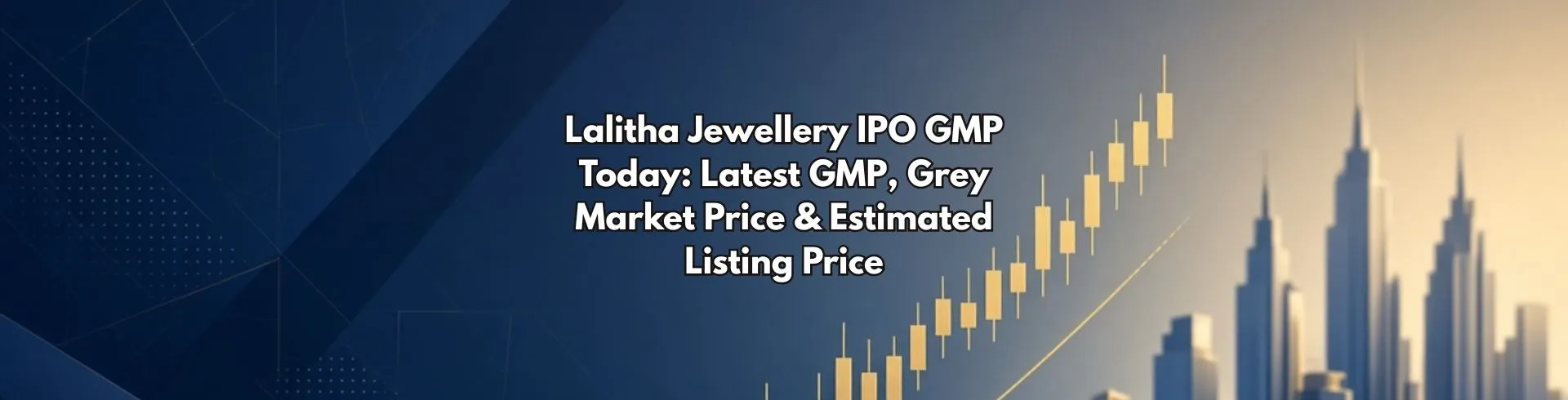 Lalitha Jewellery IPO GMP Today: Latest GMP, Grey Market Price & Estimated Listing Price