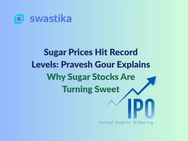 Sugar Prices Hit Record Levels: Pravesh Gour Explains Why Sugar Stocks Are Turning Sweet