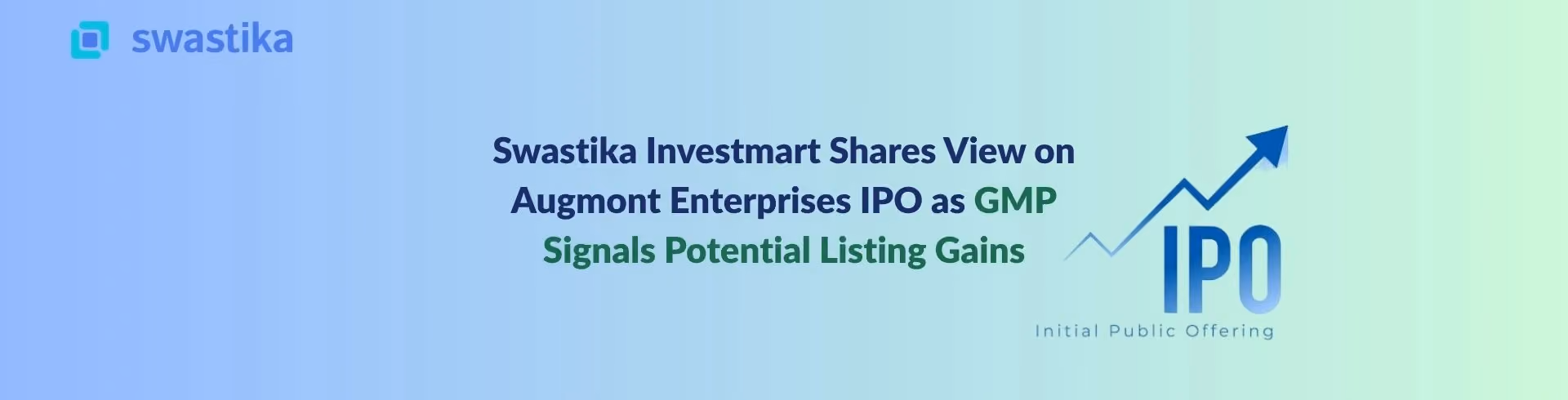 Swastika Investmart Shares View on Augmont Enterprises IPO as GMP Signals Potential Listing Gains