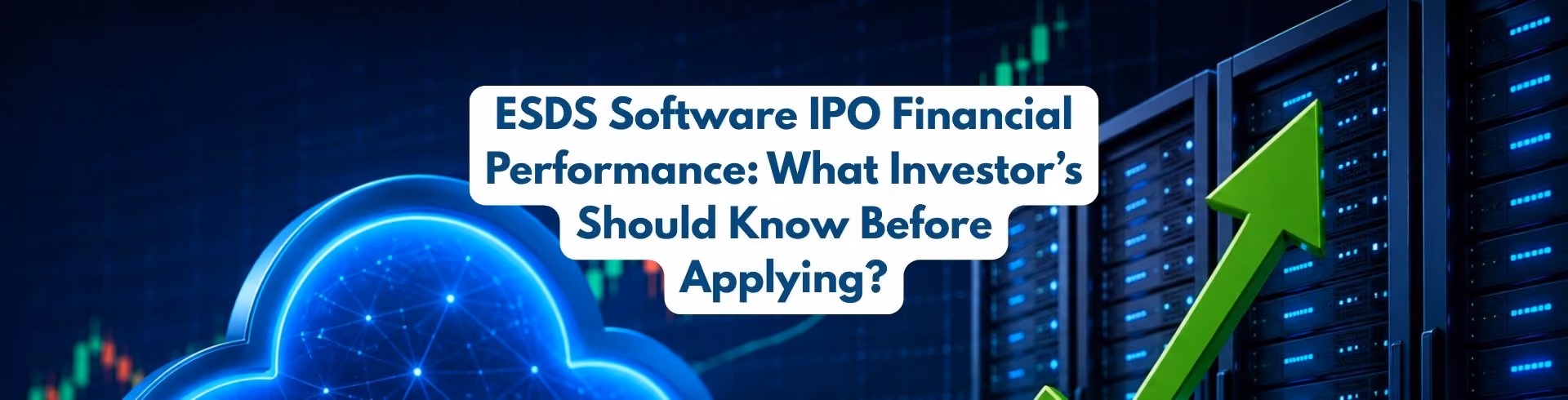 ESDS Software IPO Financial Performance: What Investor’s Should Know Before Applying?