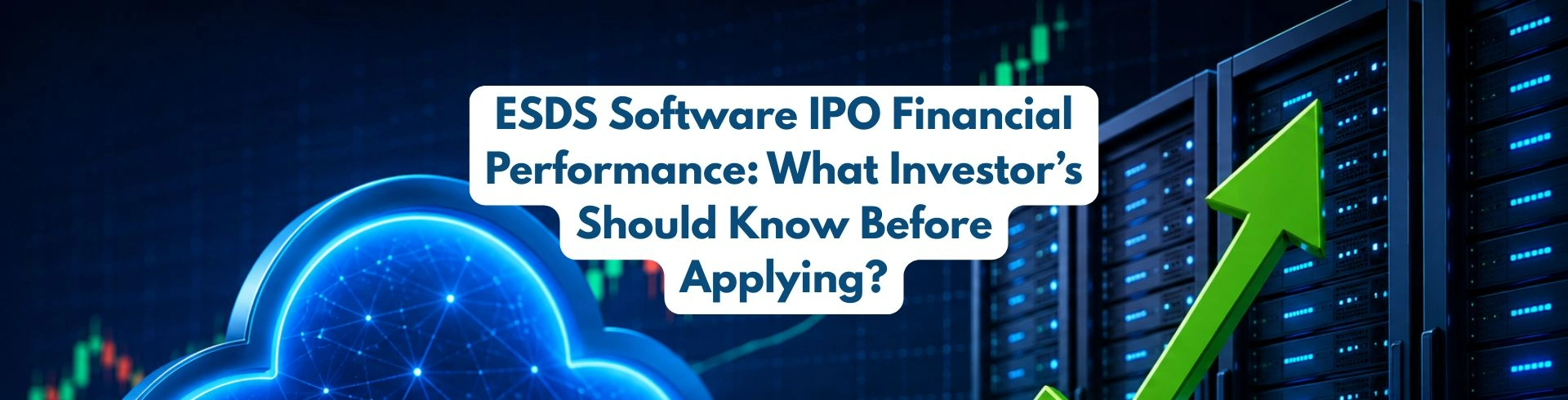 ESDS Software IPO Financial Performance: What Investor’s Should Know Before Applying?