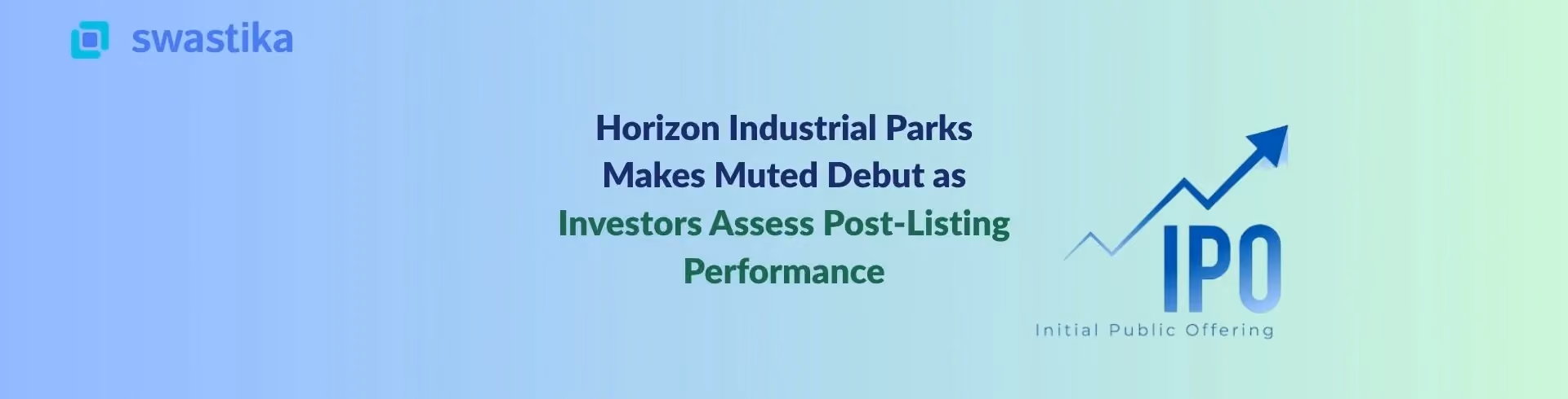 Horizon Industrial Parks Makes Muted Debut as Investors Assess Post-Listing Performance