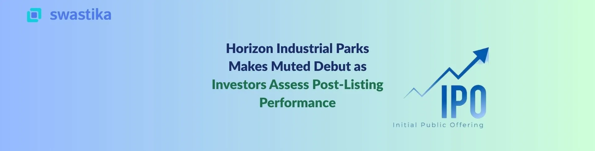 Horizon Industrial Parks Makes Muted Debut as Investors Assess Post-Listing Performance