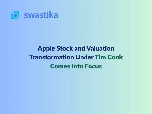 Apple Stock and Valuation Transformation Under Tim Cook Comes Into Focus