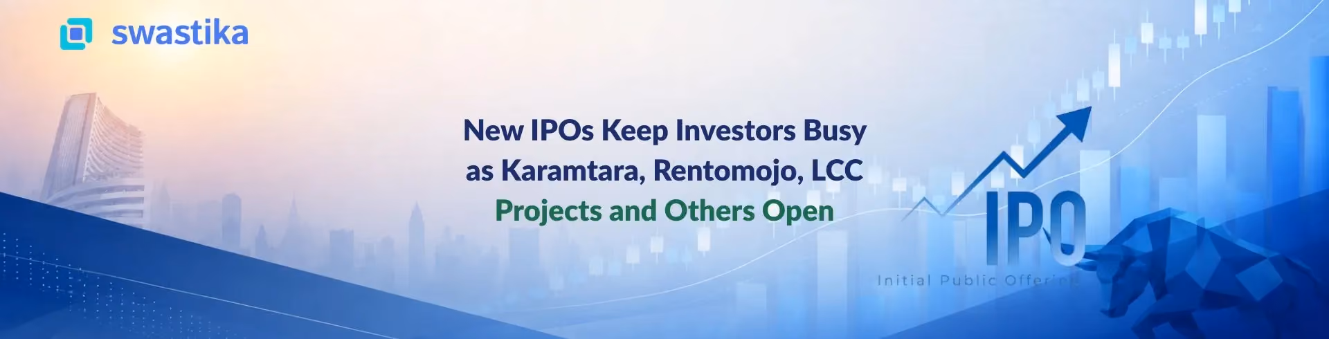 New IPOs Keep Investors Busy as Karamtara, Rentomojo, LCC Projects and Others Open