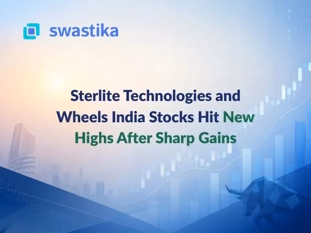 Sterlite Technologies and Wheels India Stocks Hit New Highs After Sharp Gains