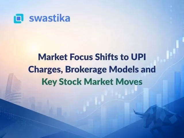 Market Focus Shifts to UPI Charges, Brokerage Models and Key Stock Market Moves
