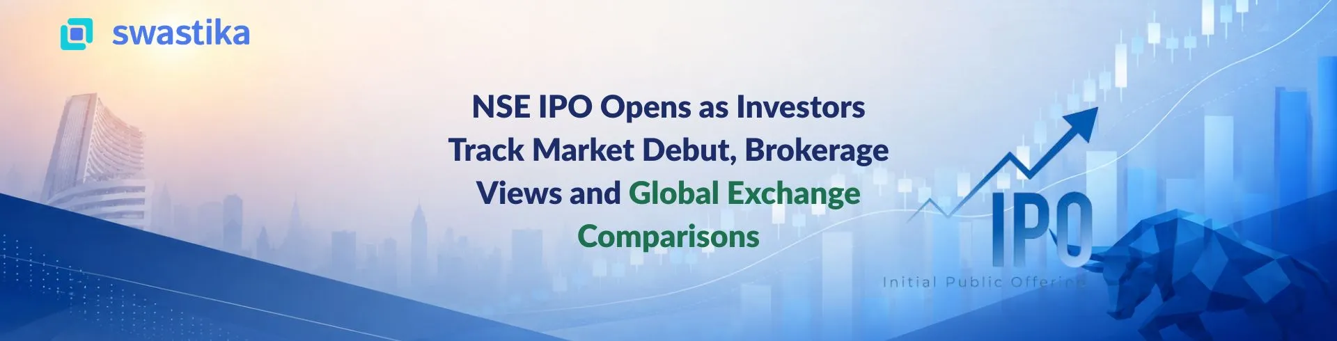 NSE IPO Opens as Investors Track Market Debut, Brokerage Views and Global Exchange Comparisons