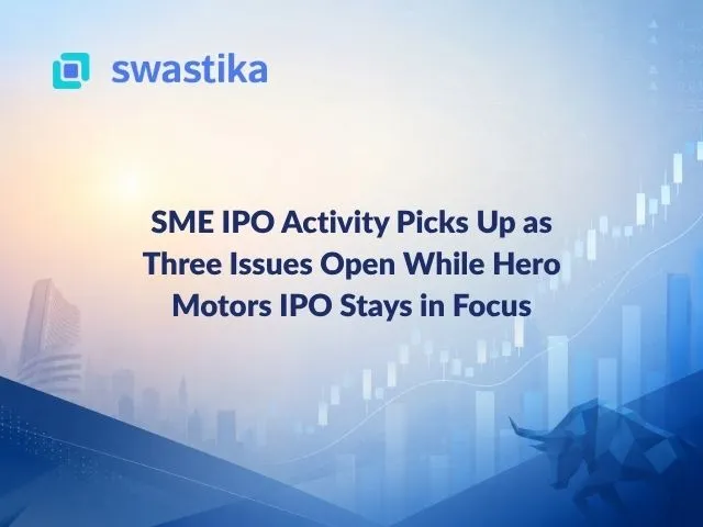 SME IPO Activity Picks Up as Three Issues Open While Hero Motors IPO Stays in Focus