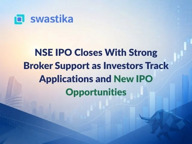 NSE IPO Closes With Strong Broker Support as Investors Track Applications and New IPO Opportunities