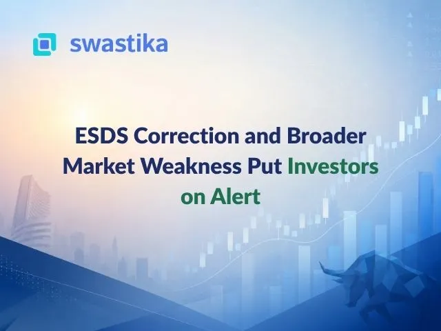 ESDS Correction and Broader Market Weakness Put Investors on Alert