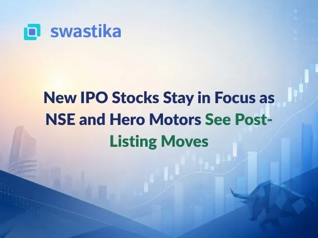 New IPO Stocks Stay in Focus as NSE and Hero Motors See Post-Listing Moves