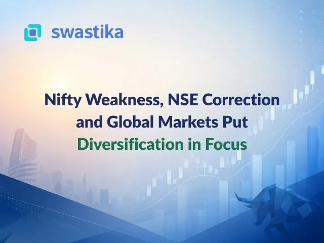 Nifty Weakness, NSE Correction and Global Markets Put Diversification in Focus