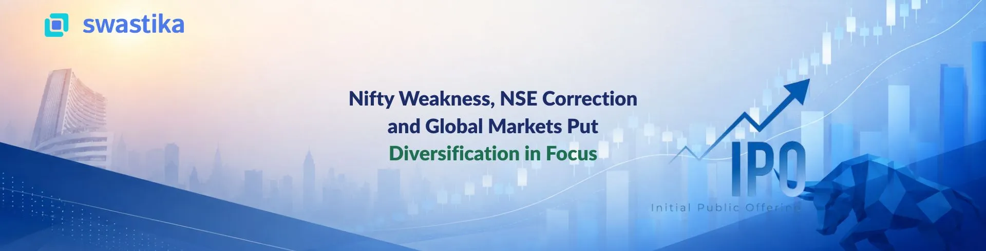 Nifty Weakness, NSE Correction and Global Markets Put Diversification in Focus