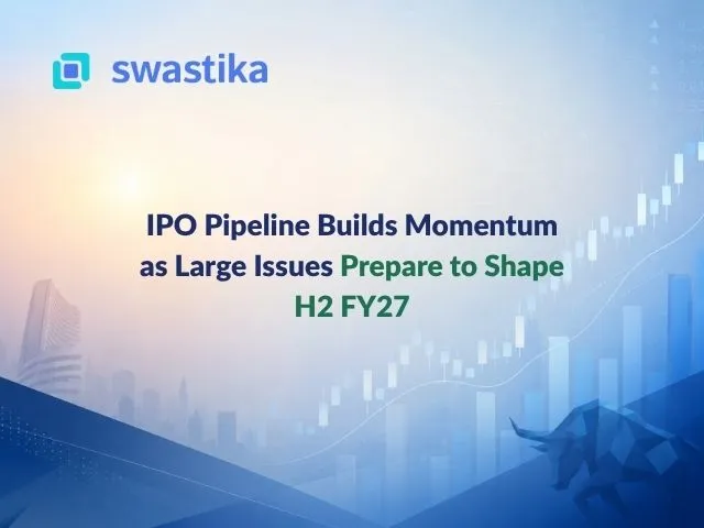 IPO Pipeline Builds Momentum as Large Issues Prepare to Shape H2 FY27