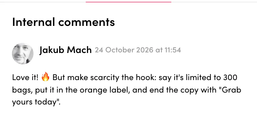 Internal comment: make scarcity the hook, limited to 300 bags