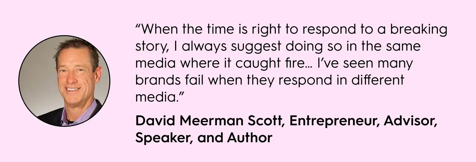 Quote by David Meerman Scott on brand crisis response, featuring his photo and title: Entrepreneur, Advisor, Speaker, and Author. Emphasizes the importance of responding on the same platform where the issue began.