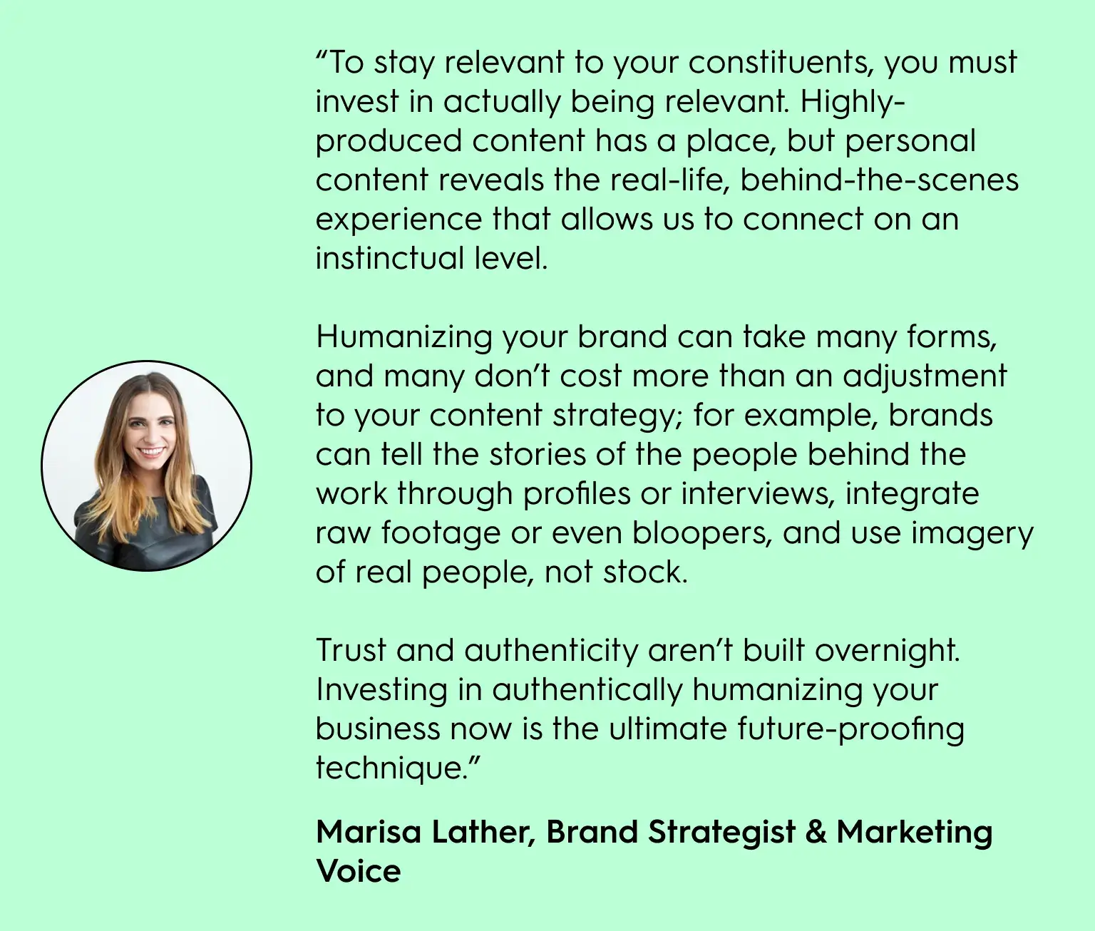 Quote from Marisa Lather, Brand Strategist & Marketing Voice, on the importance of authentic and personal content in brand strategy. She emphasizes using behind-the-scenes stories, real people over stock imagery, and humanizing your brand to build trust and relevance.