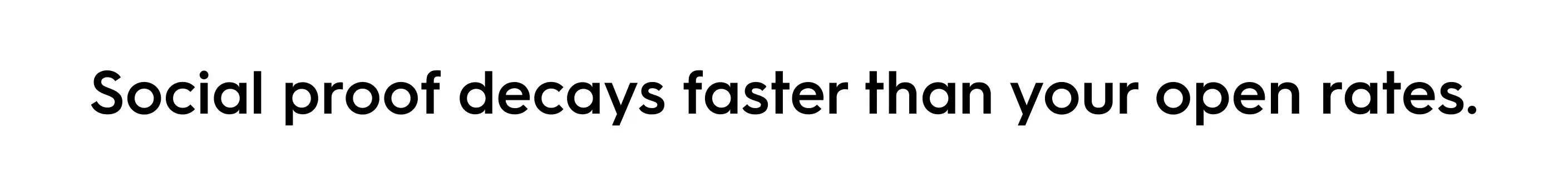 Quote text: Social proof decays faster than your open rates. Marketing insight on review velocity and trust building.