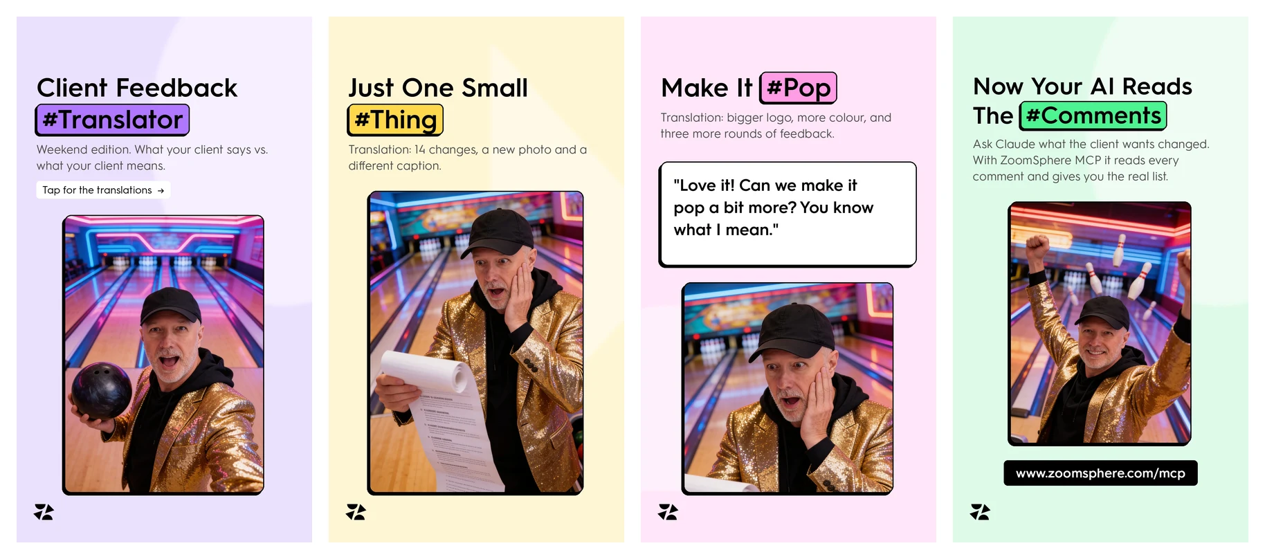Four story slides titled Client Feedback Translator showing a man in a gold sequin blazer at a bowling alley reacting to client feedback like make it pop, ending with Now your AI reads the comments