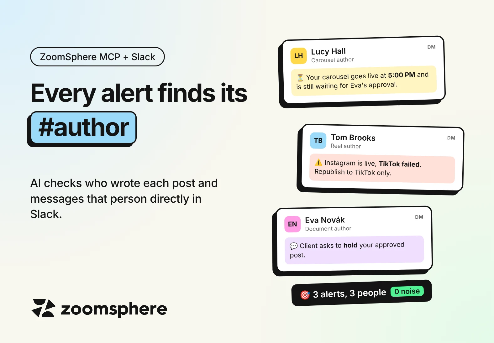 Every alert finds its author: three Slack direct messages for Lucy, Tom and Eva about an unapproved carousel, a failed TikTok upload and a client asking to hold a post