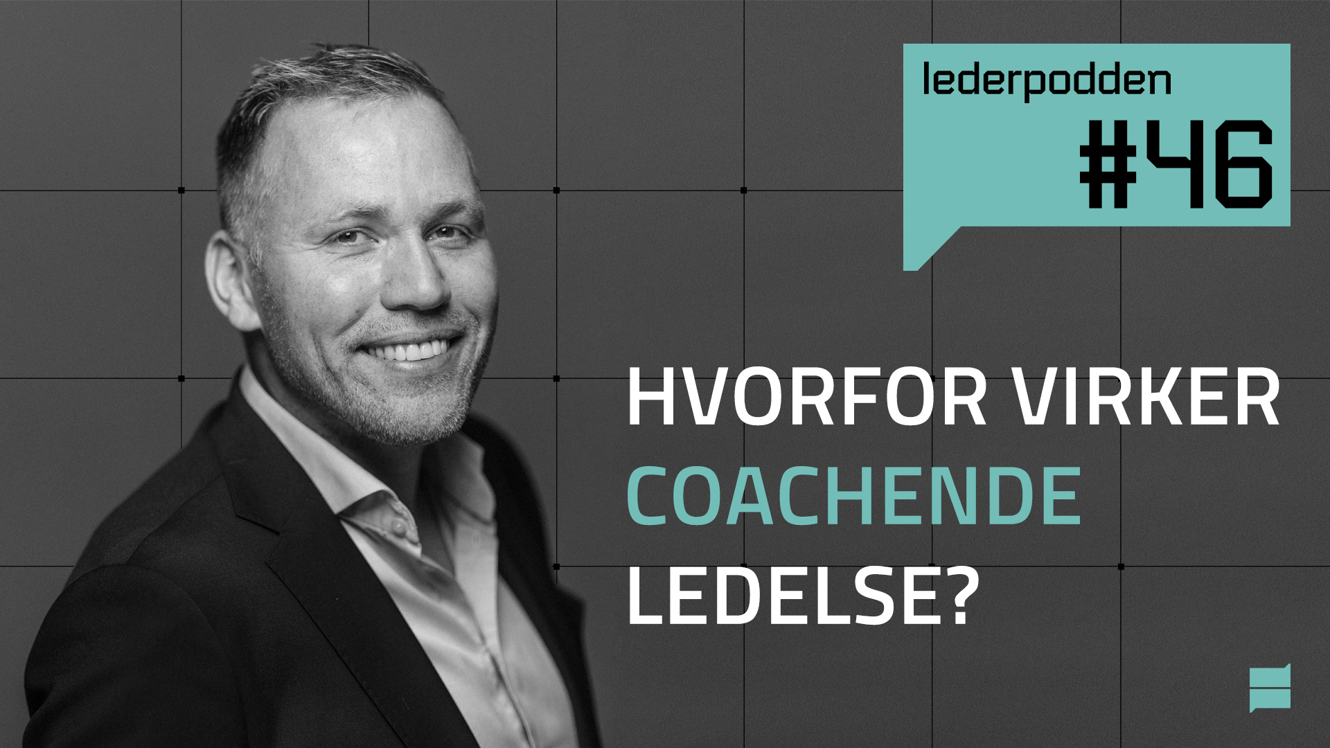 Hvorfor virker coachende ledelse?