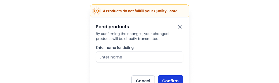 Pop-up dialog titled 'Send products' with a warning stating '4 Products do not fulfill your Quality Score,' a text field to enter a listing name, and Cancel and Confirm buttons.
