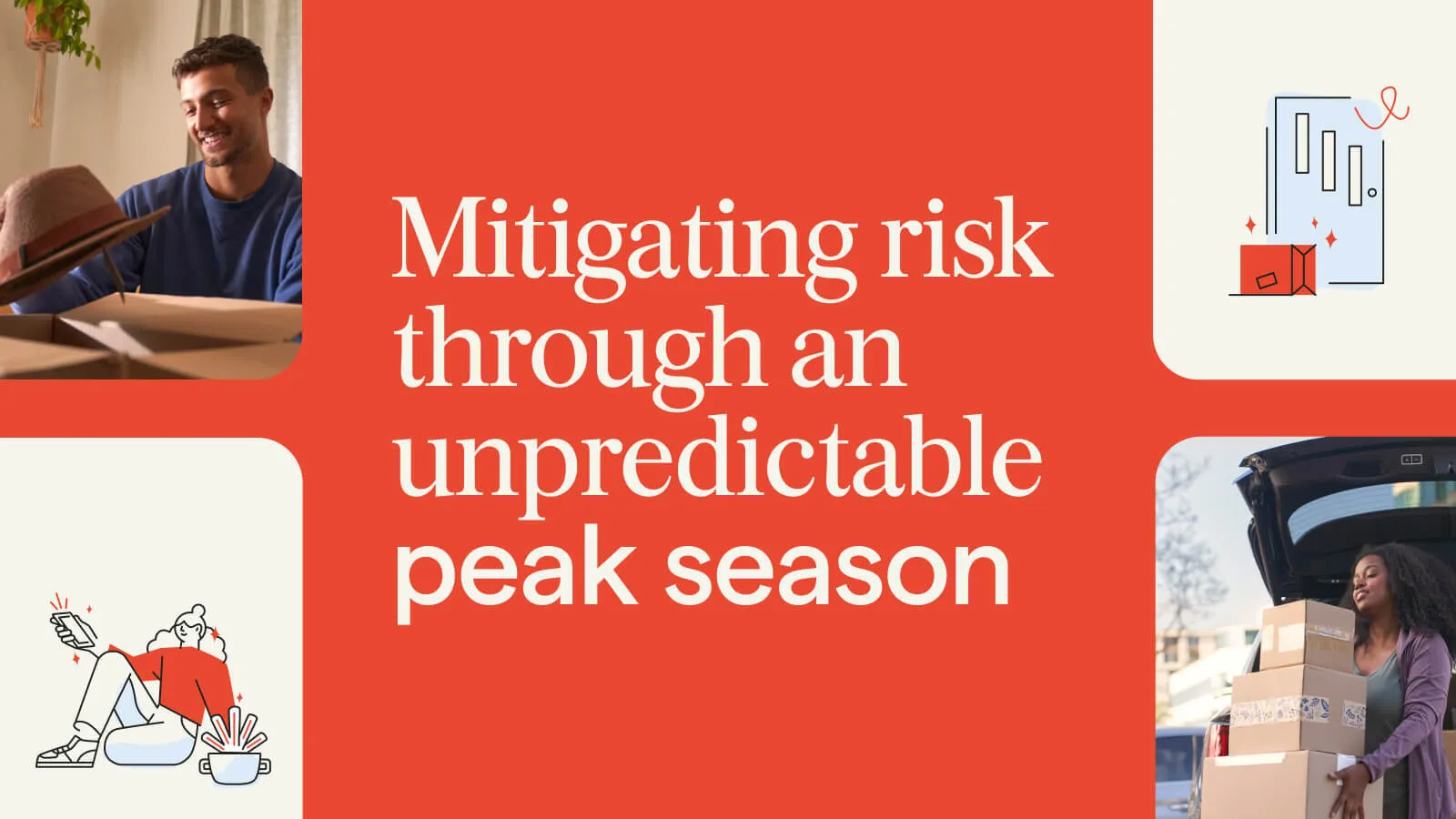 Mitigating risk through an unpredictable peak season.