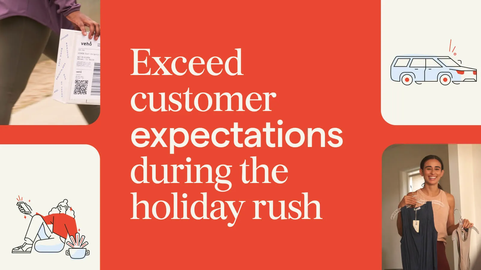Exceed customer expectations during the holiday rush.