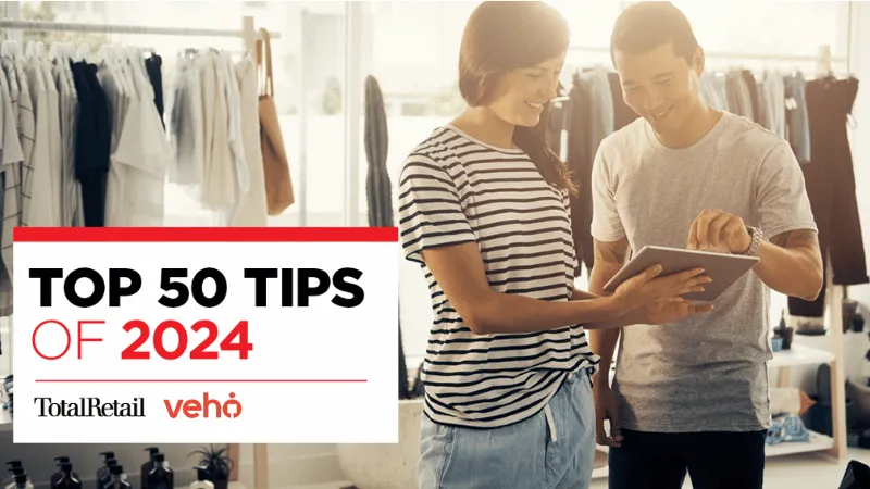 Top 50 Tips of 2024, according to Total Retail
