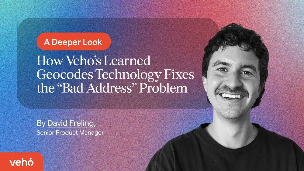 Smarter Routes, Happier Customers: How Veho’s Learned Geocodes Technology Fixes the “Bad Address” Problem
