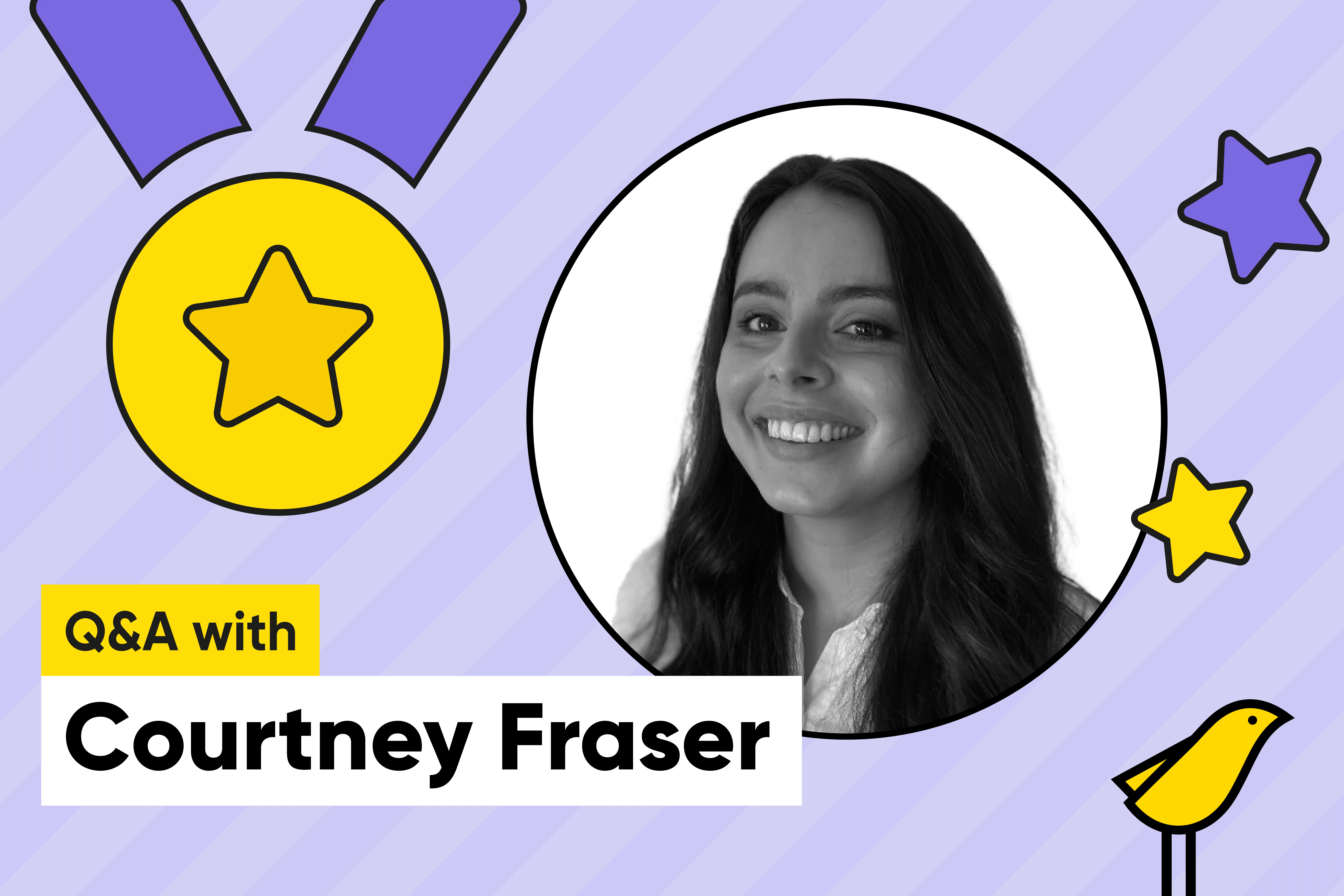 Canary Q&A with Courtney Fraser