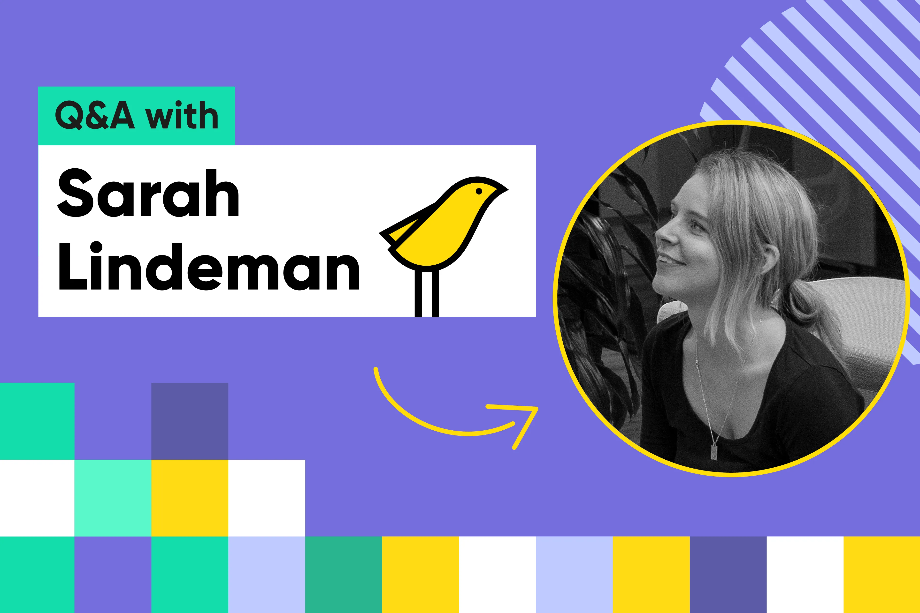 Canary Q&A with Sarah Lindeman