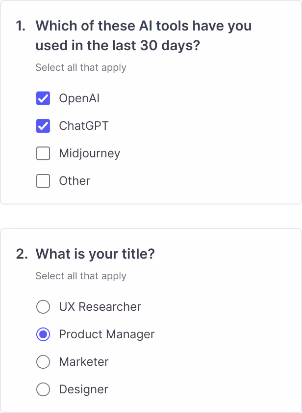 Ask screener questions to find the right research participants