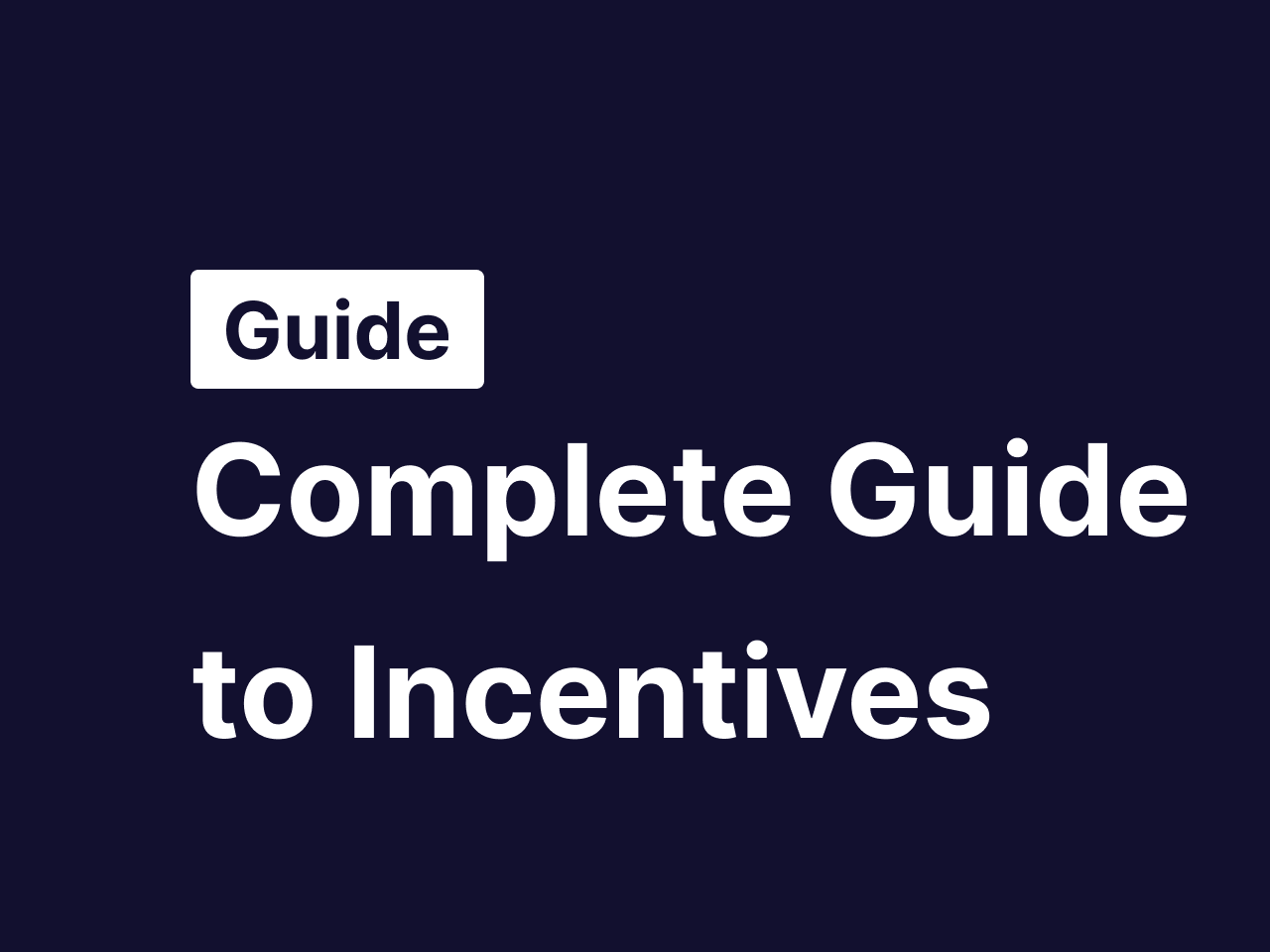 The Complete Guide to Research Incentives