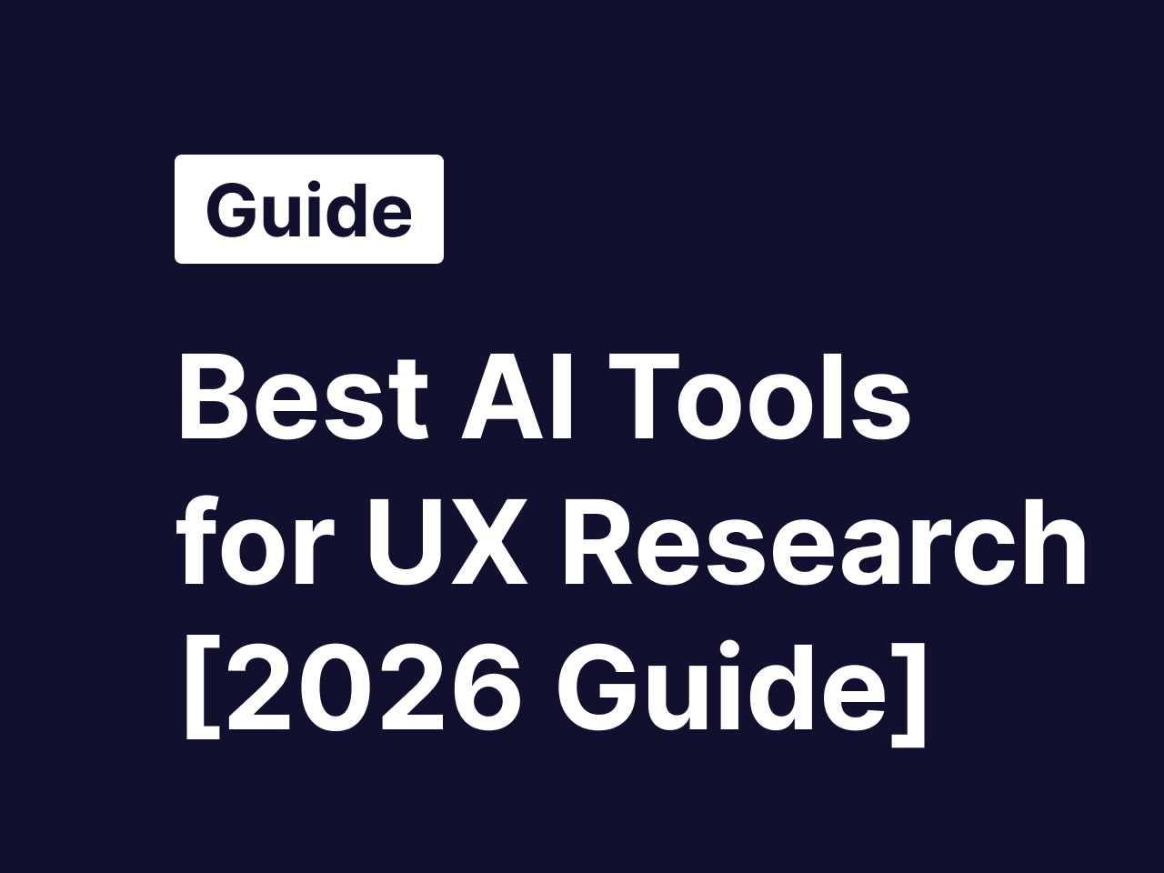 Best AI Tools for UX Research in 2026