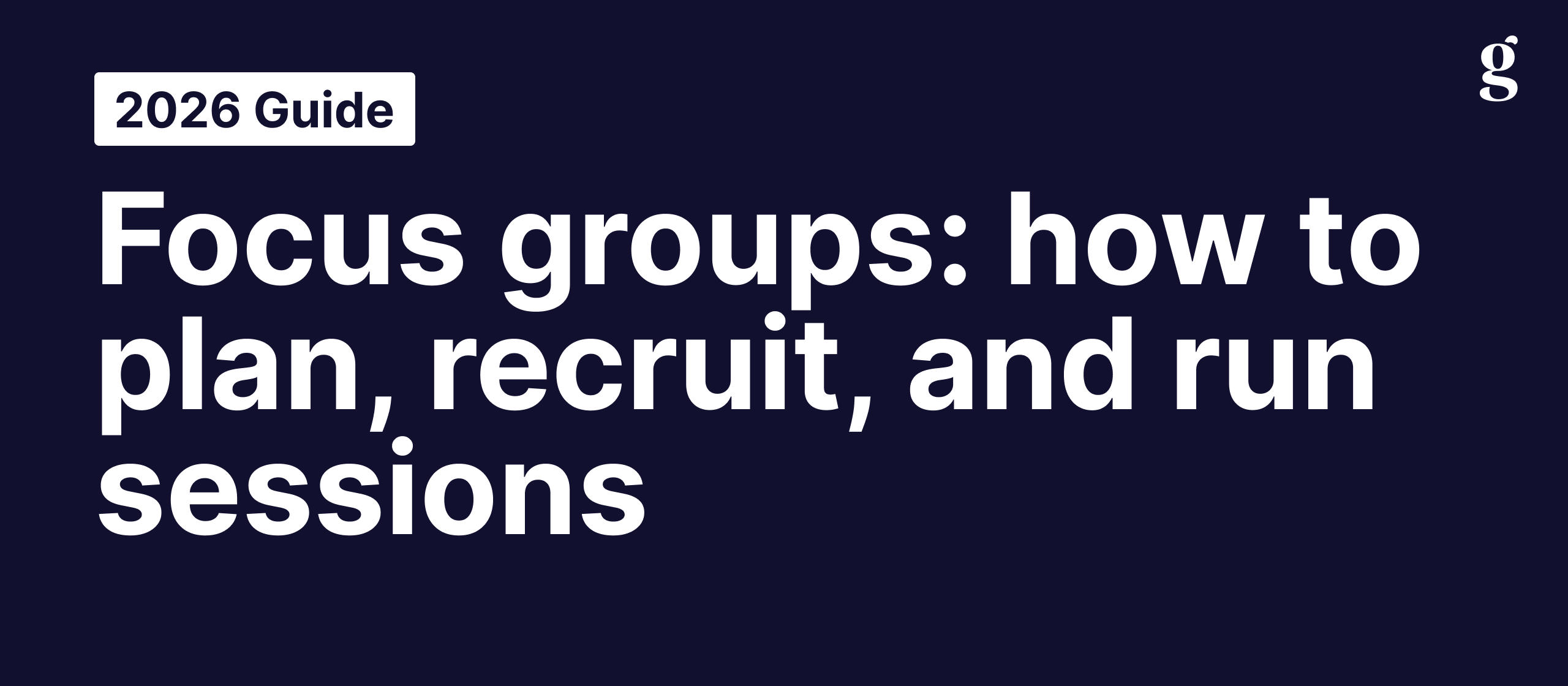 Learn how to plan, recruit for, and moderate focus groups that produce actionable insights. Includes discussion guide templates, recruiting strategies, and analysis frameworks.