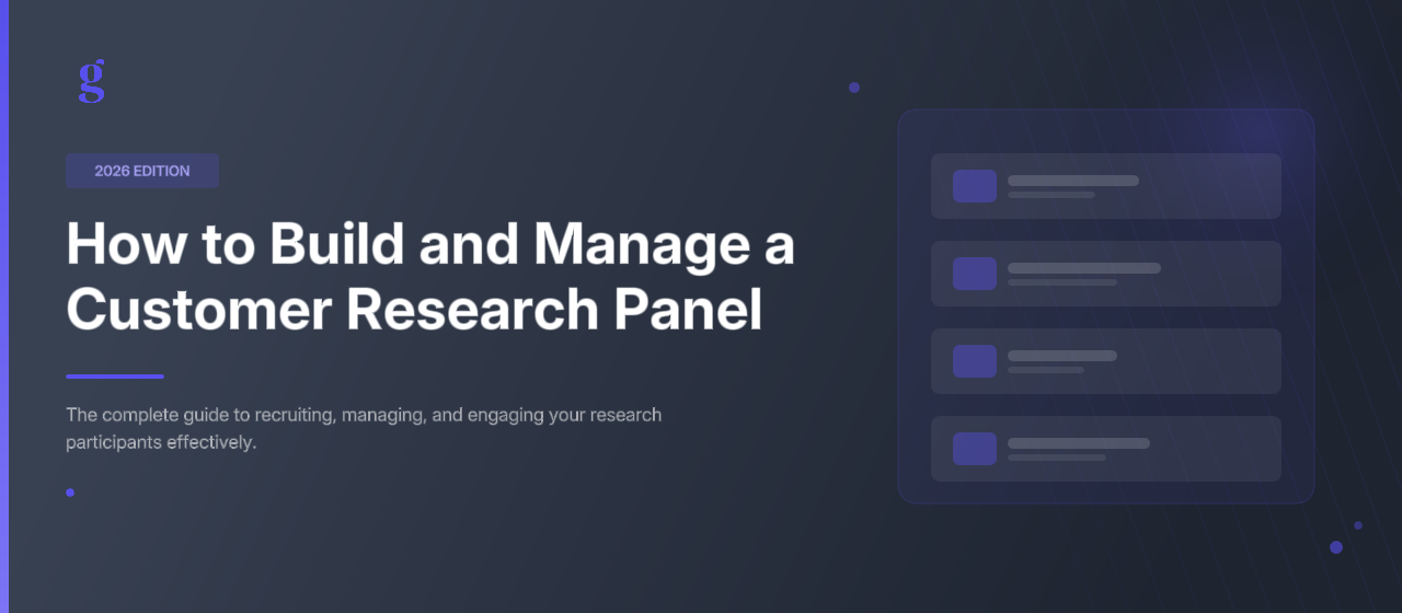 How to build and manage a customer research panel [2026 Edition]