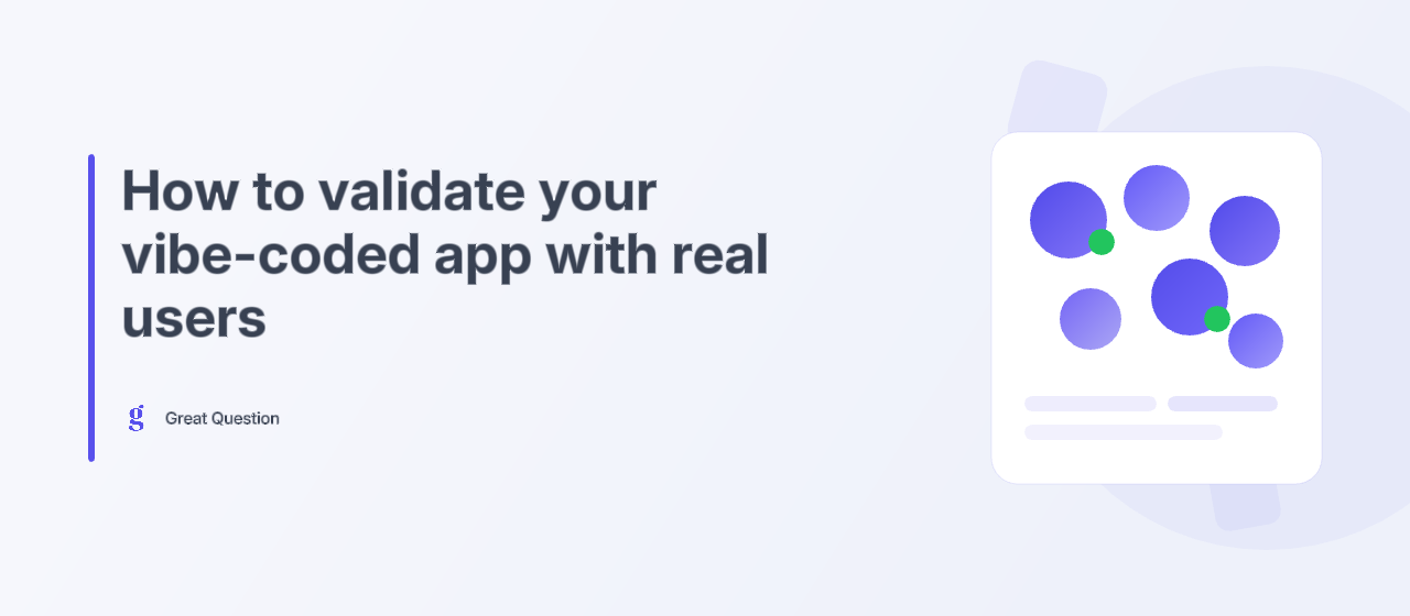 How to validate your vibe-coded app with real users