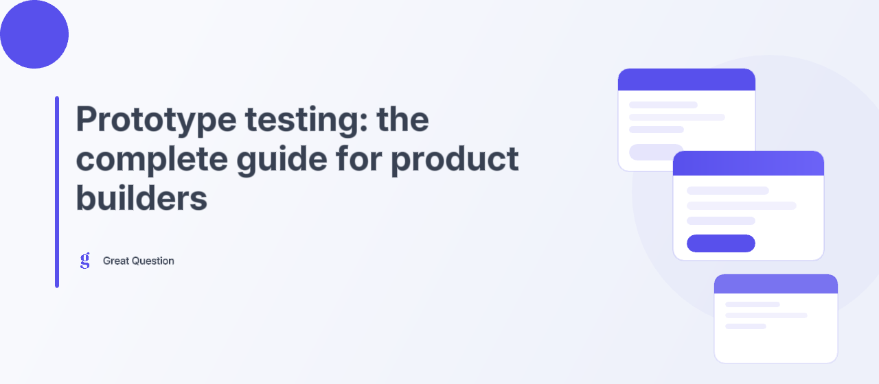 Prototype testing: the complete guide for product builders