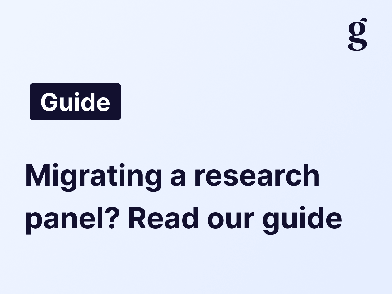 Research panel migration: a best practices guide