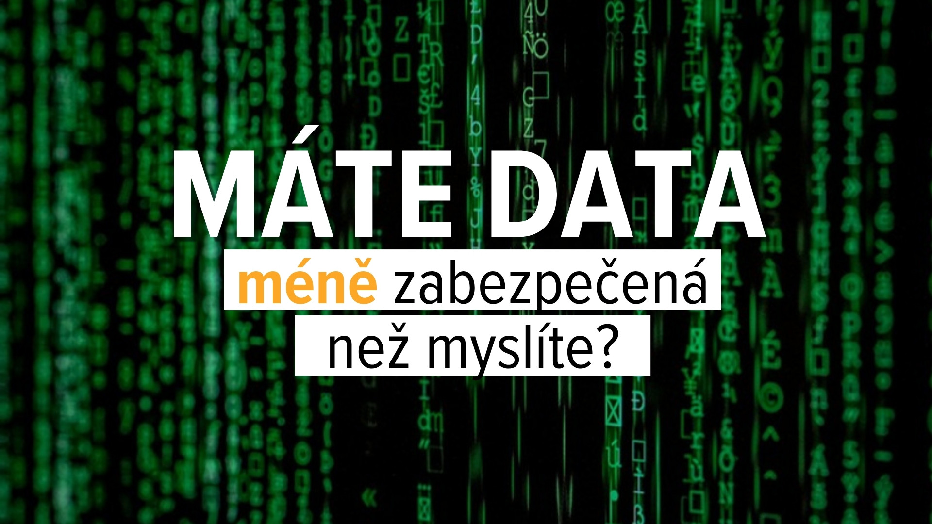 Máte bezpečnost dat na prvním místě? Otázka je, jestli to dokážete prokázat