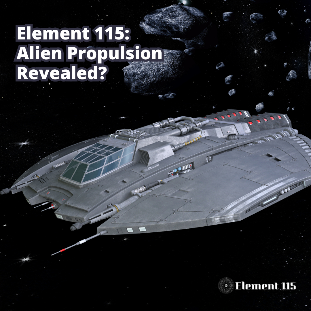 Element 115: Alien Propulsion Revealed?