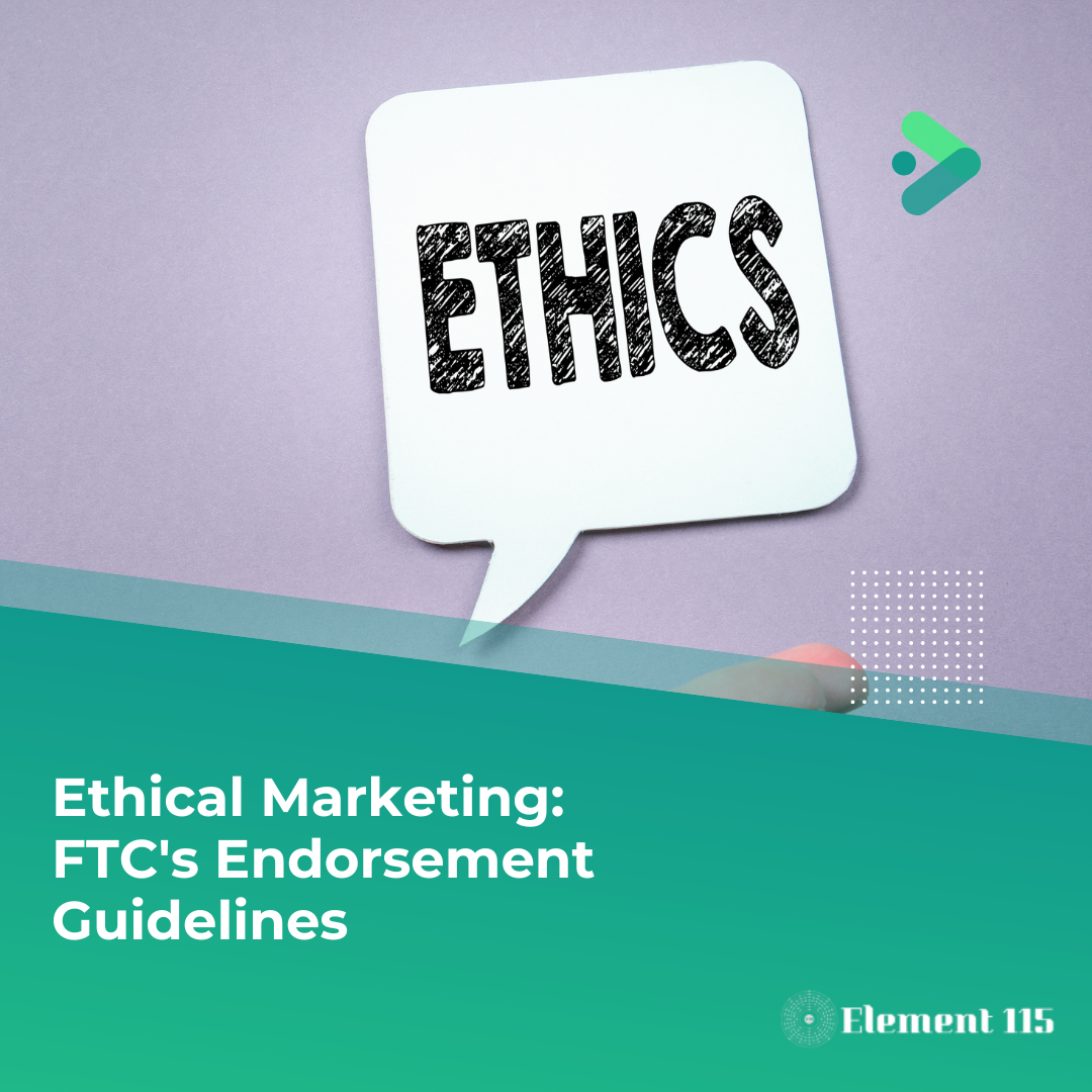 Ethical Marketing: FTC's Endorsement Guidelines