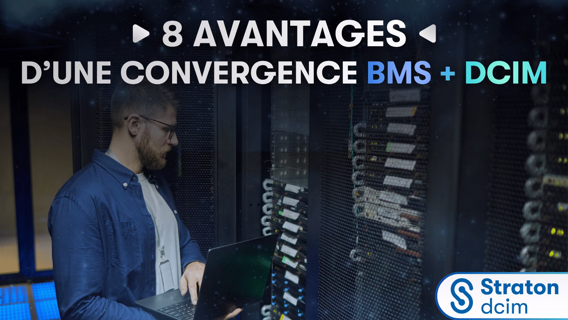 Les 8 avantages d'une convergence BMS et DCIM