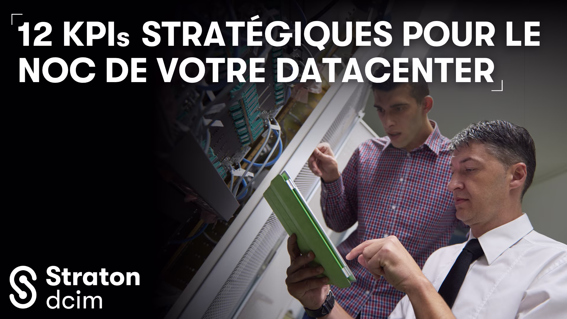 12 KPIs stratégiques pour le NOC de votre datacenter