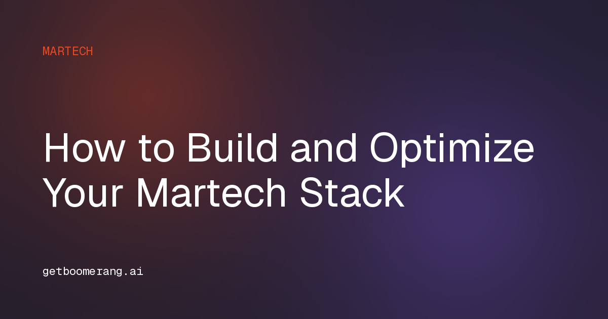 How to Build and Optimize Your Martech Stack (2026)