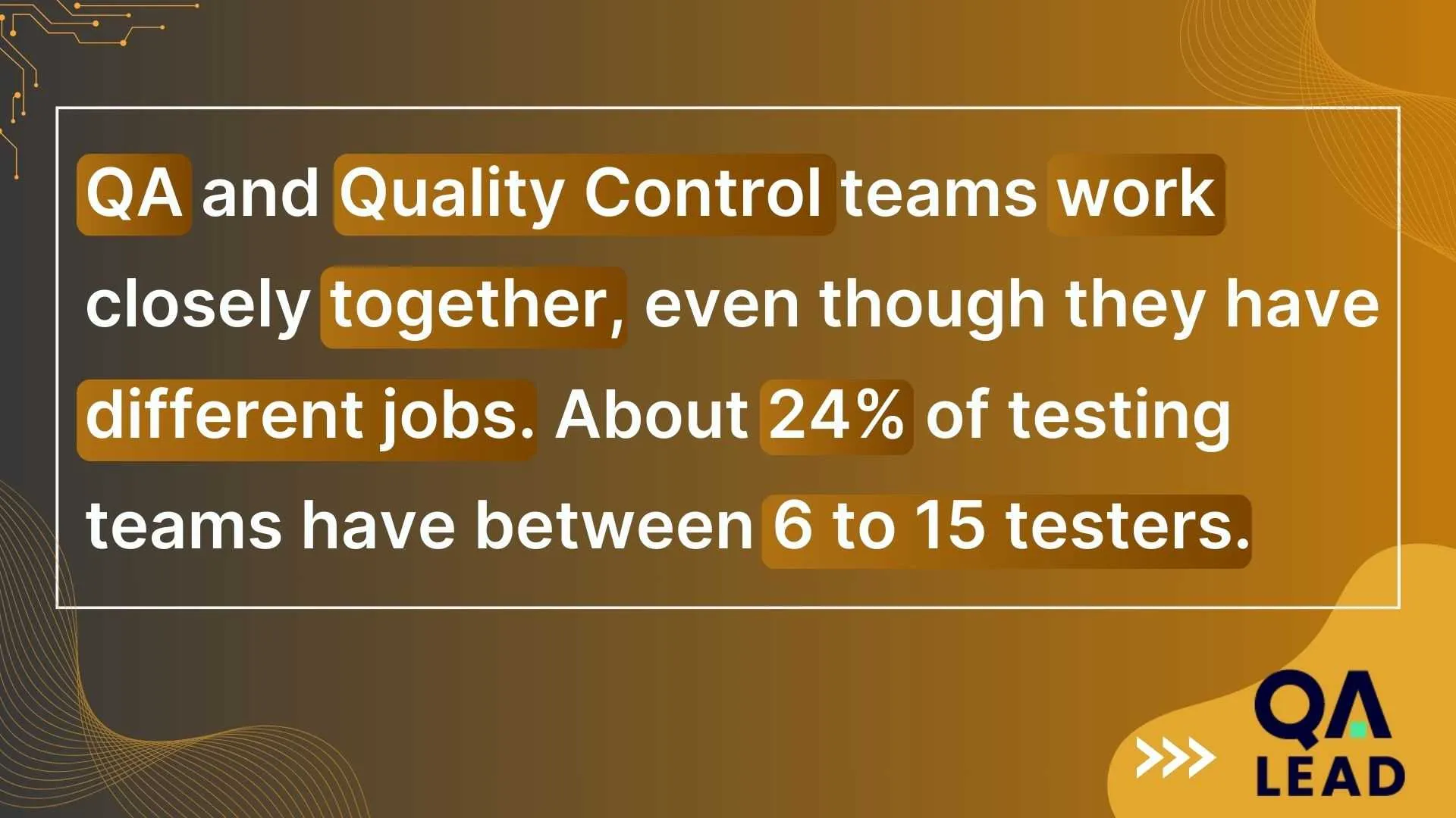 QA and QC teams collaborate closely
