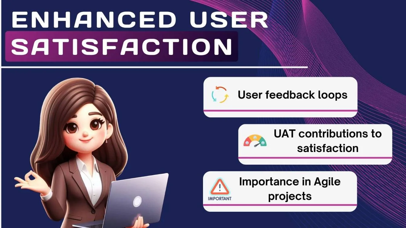 Enhanced User Satisfaction