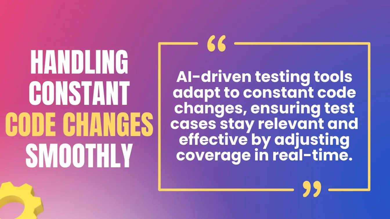  Handling Constant Code Changes Smoothly